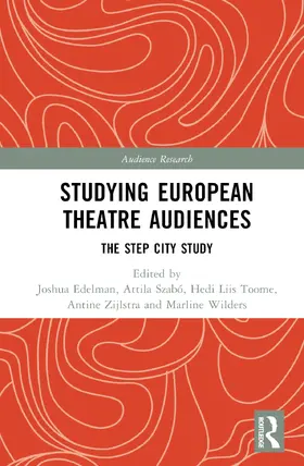 Zijlstra / Edelman / Szabo |  Studying European Theatre Audiences | Buch |  Sack Fachmedien