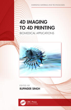 Singh |  4D Imaging to 4D Printing | Buch |  Sack Fachmedien