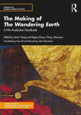 Wang / Kanyu Wang / Kanyu Wang (Storycom) |  The Making of The Wandering Earth | Buch |  Sack Fachmedien