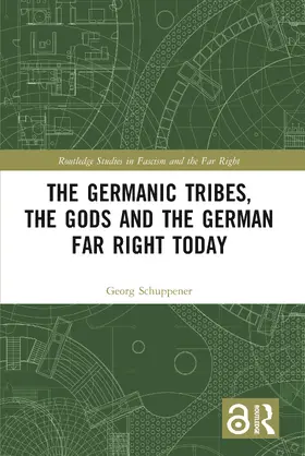 Schuppener |  The Germanic Tribes, the Gods and the German Far Right Today | Buch |  Sack Fachmedien