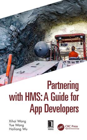 Wang / Wu |  Partnering with Hms: A Guide for App Developers | Buch |  Sack Fachmedien
