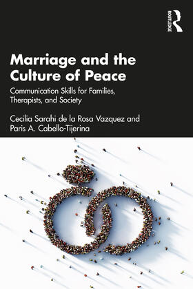 de la Rosa Vazquez / Cabello-Tijerina |  Marriage and the Culture of Peace | Buch |  Sack Fachmedien