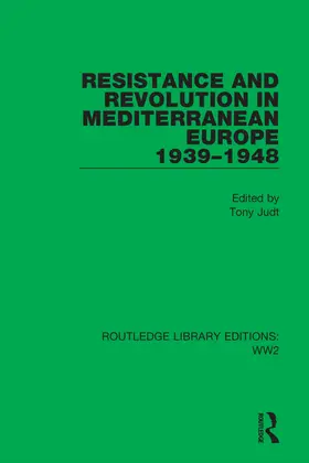 Judt |  Resistance and Revolution in Mediterranean Europe 1939-1948 | Buch |  Sack Fachmedien