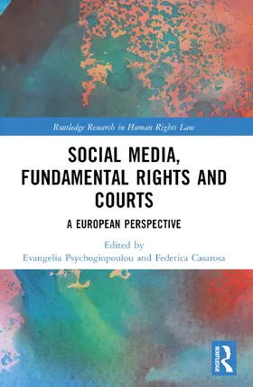 Psychogiopoulou / Casarosa |  Social Media, Fundamental Rights and Courts | Buch |  Sack Fachmedien