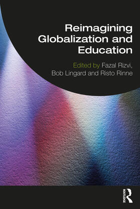 Lingard / Rizvi / Rinne |  Reimagining Globalization and Education | Buch |  Sack Fachmedien