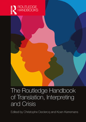 Declercq / Kerremans |  The Routledge Handbook of Translation, Interpreting and Crisis | Buch |  Sack Fachmedien