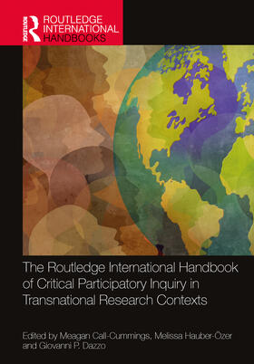 Call-Cummings / Hauber-Özer / Dazzo |  The Routledge International Handbook of Critical Participatory Inquiry in Transnational Research Contexts | Buch |  Sack Fachmedien