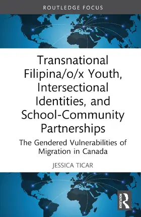 Ticar |  Transnational Filipina/o/x Youth, Intersectional Identities, and School-Community Partnerships | Buch |  Sack Fachmedien