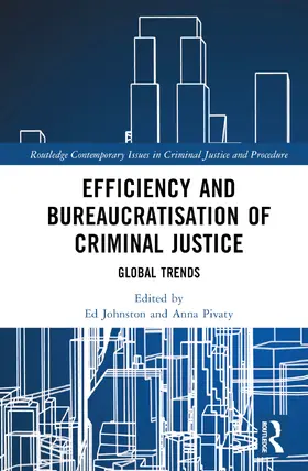 Johnston / Pivaty |  Efficiency and Bureaucratisation of Criminal Justice | Buch |  Sack Fachmedien