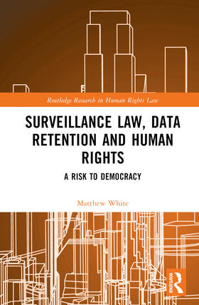White |  Surveillance Law, Data Retention and Human Rights | Buch |  Sack Fachmedien