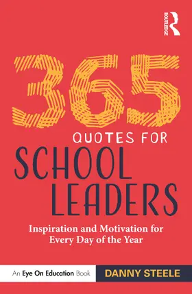 Steele |  365 Quotes for School Leaders | Buch |  Sack Fachmedien