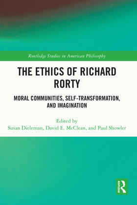 Dieleman / McClean / Showler |  The Ethics of Richard Rorty | Buch |  Sack Fachmedien