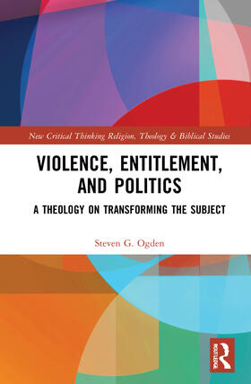 Ogden |  Violence, Entitlement, and Politics | Buch |  Sack Fachmedien