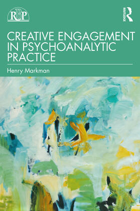 Markman |  Creative Engagement in Psychoanalytic Practice | Buch |  Sack Fachmedien