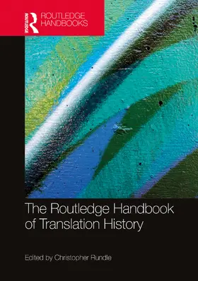 Rundle |  The Routledge Handbook of Translation History | Buch |  Sack Fachmedien