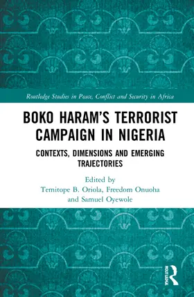 Onuoha / Oriola / Oyewole |  Boko Haram's Terrorist Campaign in Nigeria | Buch |  Sack Fachmedien