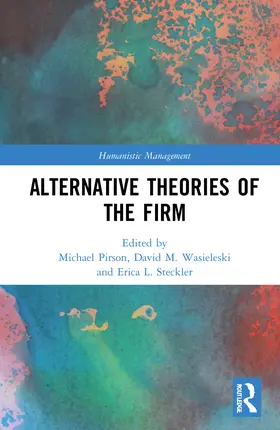 Pirson / Steckler / Wasieleski |  Alternative Theories of the Firm | Buch |  Sack Fachmedien