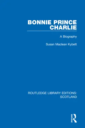 Maclean Kybett |  Bonnie Prince Charlie | Buch |  Sack Fachmedien