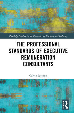 Jackson |  The Professional Standards of Executive Remuneration Consultants | Buch |  Sack Fachmedien