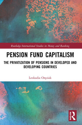 Oreziak |  Pension Fund Capitalism | Buch |  Sack Fachmedien