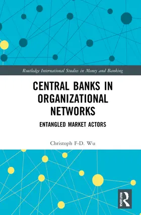 Wu |  Central Banks in Organizational Networks | Buch |  Sack Fachmedien