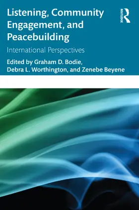 Beyene / Bodie / Worthington |  Listening, Community Engagement, and Peacebuilding | Buch |  Sack Fachmedien