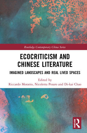 Moratto / Pesaro / Chao |  Ecocriticism and Chinese Literature | Buch |  Sack Fachmedien