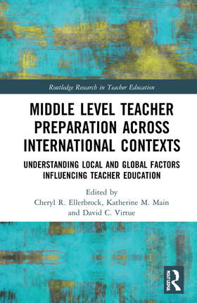 Ellerbrock / Main / Virtue |  Middle Level Teacher Preparation across International Contexts | Buch |  Sack Fachmedien