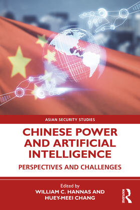 Hannas / Chang |  Chinese Power and Artificial Intelligence | Buch |  Sack Fachmedien