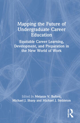 Buford / Sharp / Stebleton |  Mapping the Future of Undergraduate Career Education | Buch |  Sack Fachmedien