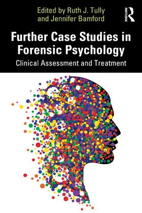 Tully / Bamford |  Further Case Studies in Forensic Psychology | Buch |  Sack Fachmedien