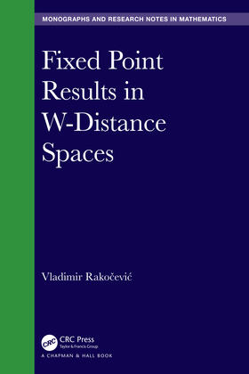 Rakocevic |  Fixed Point Results in W-Distance Spaces | Buch |  Sack Fachmedien