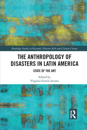 García-Acosta |  The Anthropology of Disasters in Latin America | Buch |  Sack Fachmedien