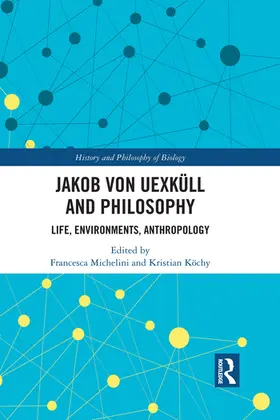 Michelini / Köchy |  Jakob von Uexküll and Philosophy | Buch |  Sack Fachmedien