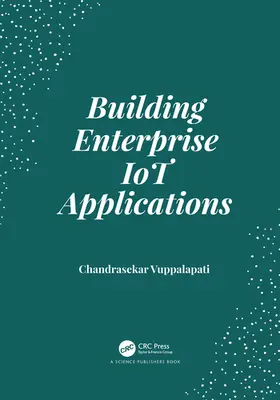 Vuppalapati |  Building Enterprise IoT Applications | Buch |  Sack Fachmedien