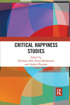 Hill / Brinkmann / Petersen |  Critical Happiness Studies | Buch |  Sack Fachmedien