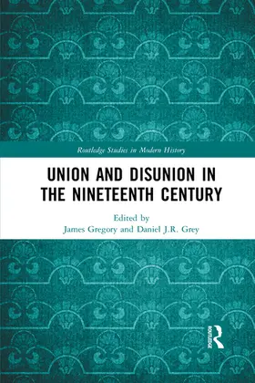 Gregory / Grey |  Union and Disunion in the Nineteenth Century | Buch |  Sack Fachmedien