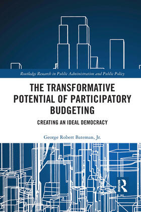 Bateman / Bateman, Jr. |  The Transformative Potential of Participatory Budgeting | Buch |  Sack Fachmedien