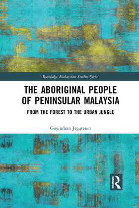 Jegatesen |  The Aboriginal People of Peninsular Malaysia | Buch |  Sack Fachmedien