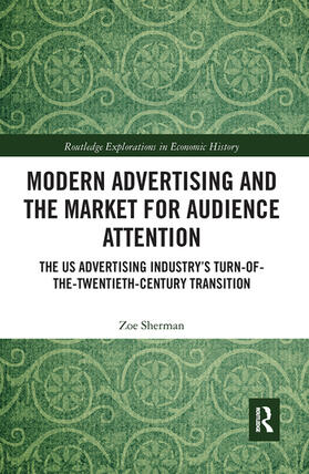 Sherman |  Modern Advertising and the Market for Audience Attention | Buch |  Sack Fachmedien