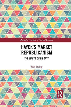 Irving |  Hayek's Market Republicanism | Buch |  Sack Fachmedien