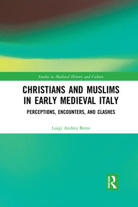 Berto |  Christians and Muslims in Early Medieval Italy | Buch |  Sack Fachmedien
