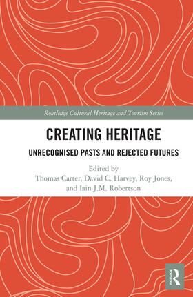 Carter / Harvey / Jones |  Creating Heritage | Buch |  Sack Fachmedien