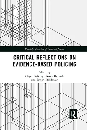 Bullock / Fielding / Holdaway |  Critical Reflections on Evidence-Based Policing | Buch |  Sack Fachmedien