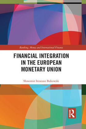 Bukowski |  Financial Integration in the European Monetary Union | Buch |  Sack Fachmedien