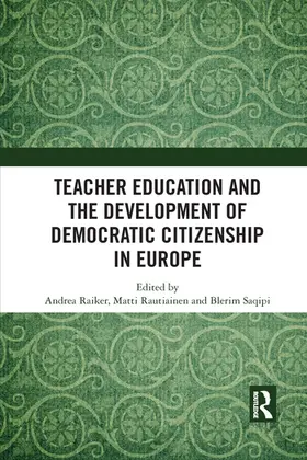 Raiker / Rautiainen / Saqipi |  Teacher Education and the Development of Democratic Citizenship in Europe | Buch |  Sack Fachmedien