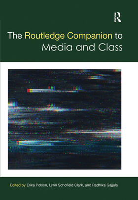Polson / Schofield Clark / Gajjala |  The Routledge Companion to Media and Class | Buch |  Sack Fachmedien