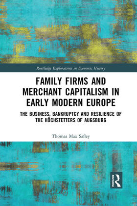 Safley |  Family Firms and Merchant Capitalism in Early Modern Europe | Buch |  Sack Fachmedien