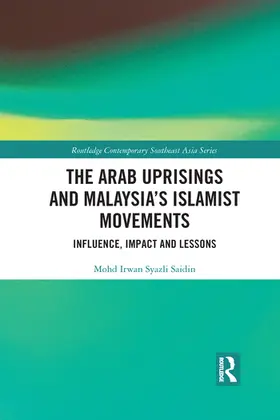 Saidin |  The Arab Uprisings and Malaysia's Islamist Movements | Buch |  Sack Fachmedien