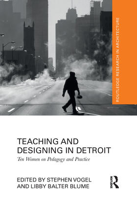 Vogel / Blume |  Teaching and Designing in Detroit | Buch |  Sack Fachmedien